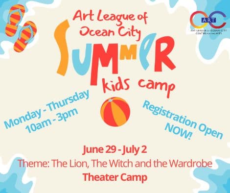 Colorful poster for Art League of Ocean City Summer Kids Camp with dates June 29–July 2 and 'The Lion, The Witch and the Wardrobe' theme; registration open.