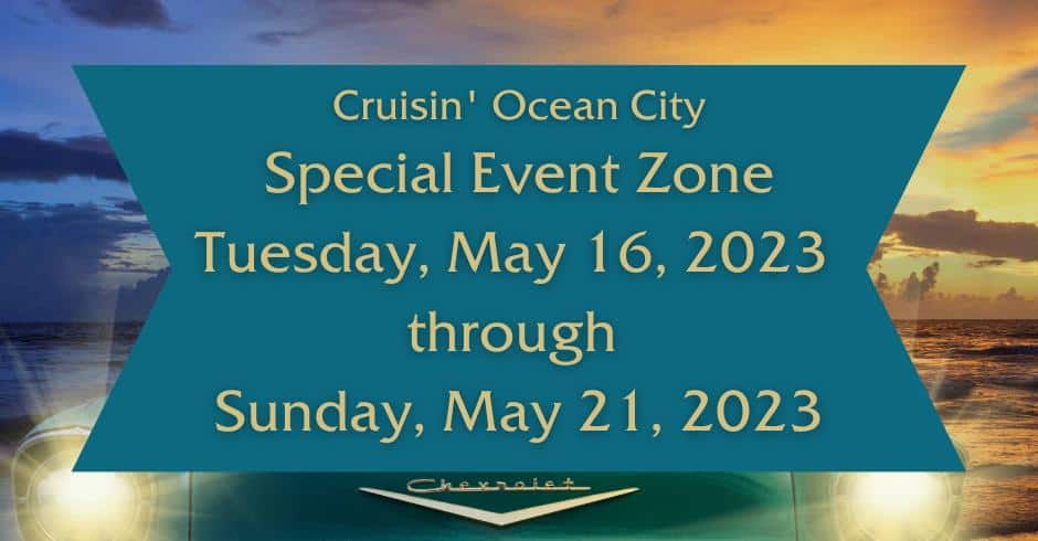 Ocean City Special Event Zone: Tuesday, May 16, 2023, through Sunday