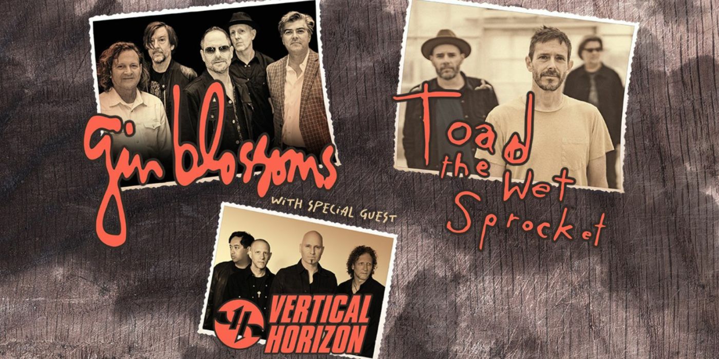 Gin Blossoms and Toad The Wet Sprocket with special guest Vertical