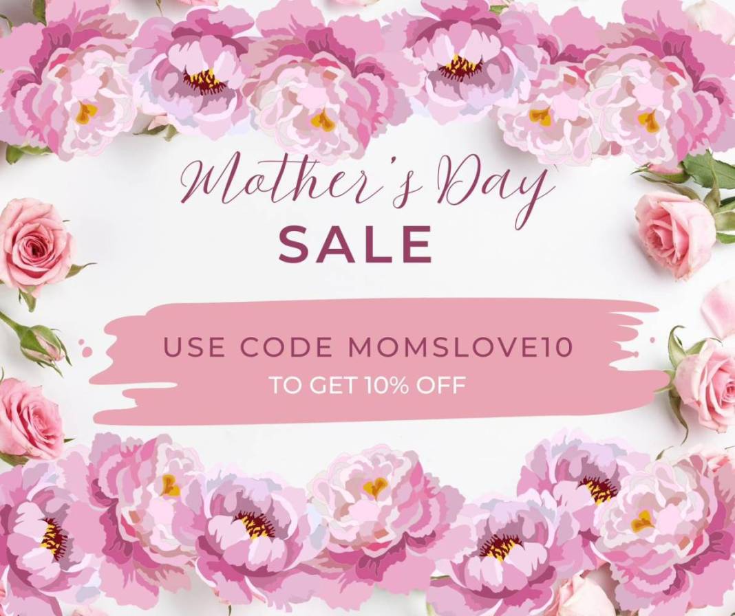 Mother's Day sale banner with pink peonies and a pink brushstroke area showing the code MOMSLOVE10 for 10% off.