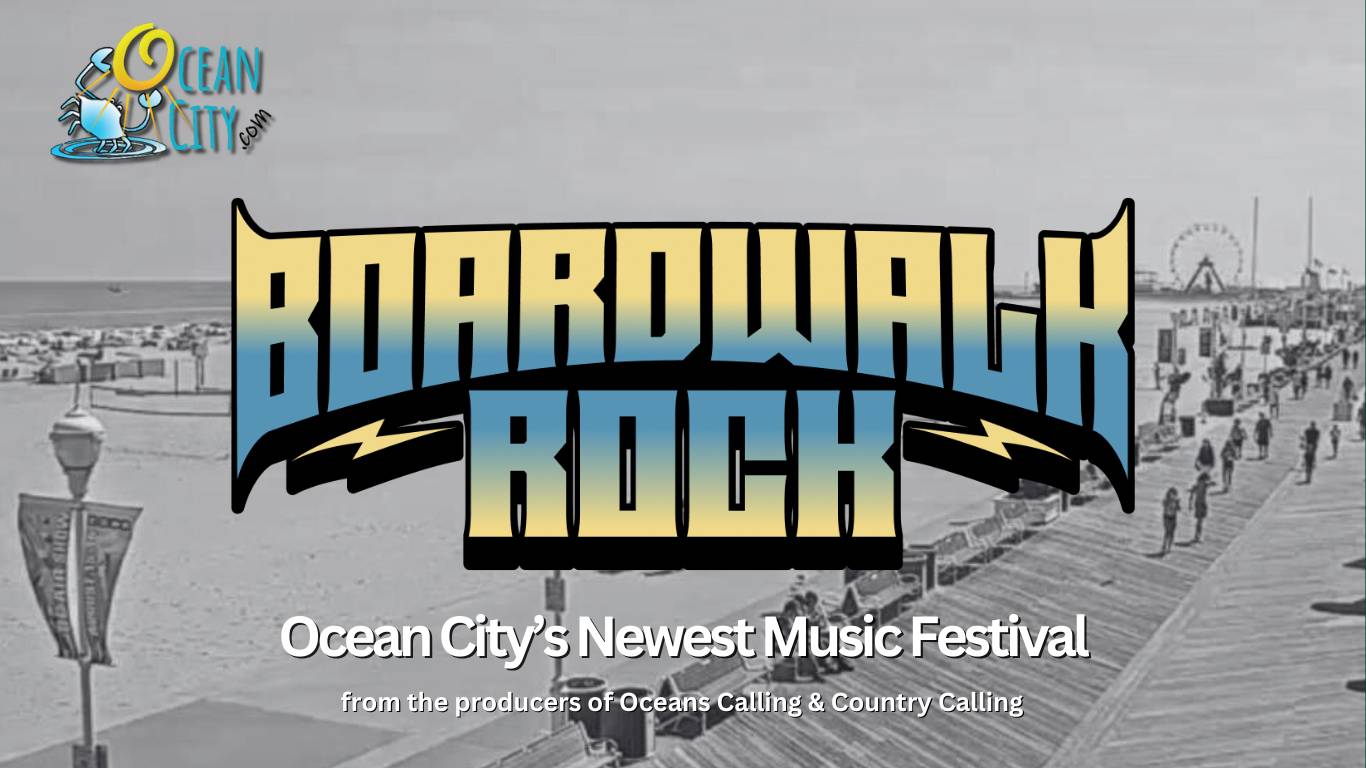 Boardwalk Rock - Ocean City’s Newest Music Festival