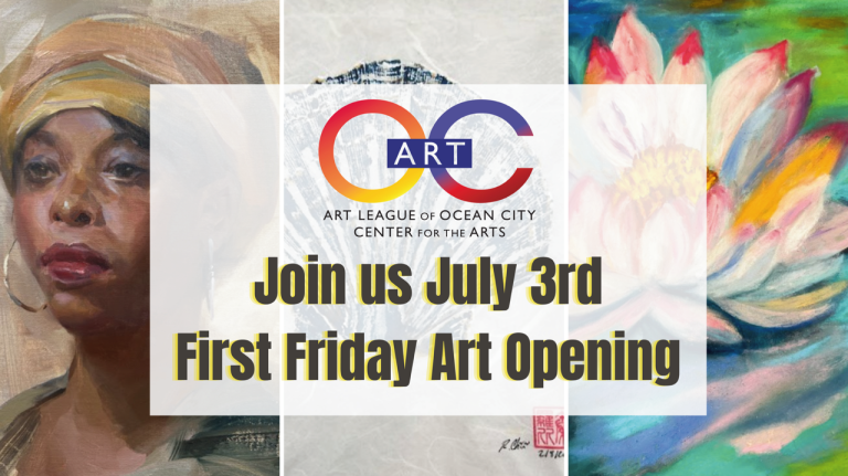 Promotional graphic for the Art League of Ocean City: 'Join us July 3rd First Friday Art Opening' with logo in center.